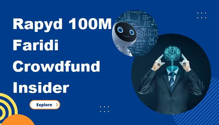 Rapyd 100M Faridi Crowdfund Insider